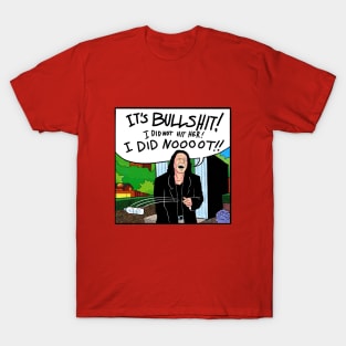 I Did NOOT! T-Shirt